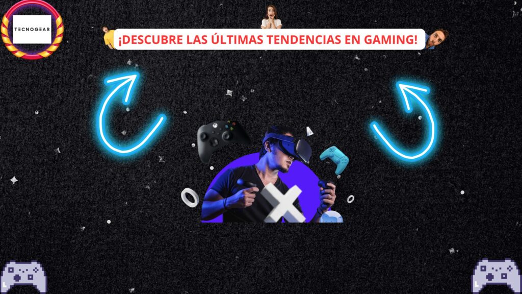 Imagen en la que aparece un hombre jugando a videojuegos, y la imagen tiene como título Descubre las últimas tendencias en gaming 